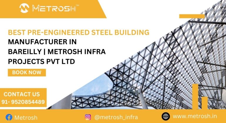 Best Pre-Engineered Steel Building Manufacturer in Bareilly